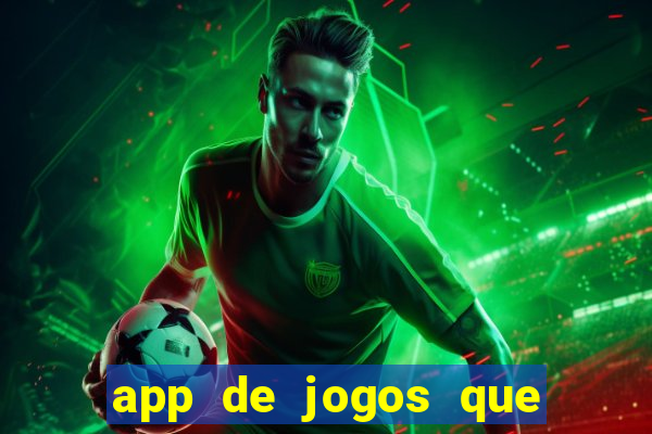 app de jogos que realmente pagam dinheiro